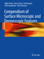 Compendium of Surface Microscopic and Dermoscopic Features 3540789723 Book Cover