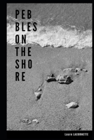 Pebbles On The Shore 1730741649 Book Cover