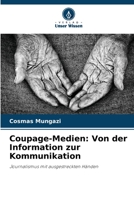 Coupage-Medien: Von der Information zur Kommunikation: Journalismus mit ausgestreckten Händen 6206118282 Book Cover