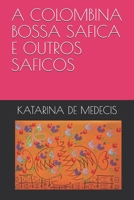 A COLOMBINA BOSSA SAFICA E OUTROS SAFICOS B08R6QY9SZ Book Cover