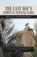 The Last Day's Spiritual Survival Guide 1490867562 Book Cover