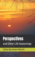 Perspectives: and Other Life Seasonings 098321364X Book Cover