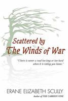 Scattered by the winds of war 1495120120 Book Cover