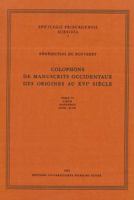Colophons de Manuscrits Occidentaux Des Origines Au XVI Siecle: Tome VI Lieux Anonymes 3402136007 Book Cover