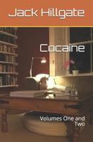 Cocaine: Volumes One and Two 1505314127 Book Cover