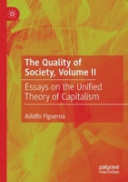 The Quality of Society, Volume II: Essays on the Unified Theory of Capitalism 3030795640 Book Cover
