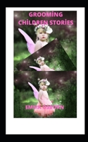 GROOMİNG CHİLDREN STORİES B09JR1Z928 Book Cover