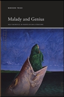 Malady and Genius: Self-Sacrifice in Puerto Rican Literature 1438461585 Book Cover
