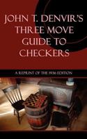 Three Move Guide to Checkers 1616461020 Book Cover
