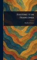 Footing it in Franconia 0548847509 Book Cover