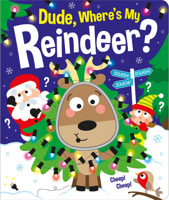 Dude, Where's My Reindeer? 1801053111 Book Cover