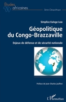 Géopolitique du Congo-Brazzaville: Enjeux de défense et de sécurité nationale (Études Africaines) (French Edition) 2343173648 Book Cover