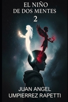 EL NIÑO DE DOS MENTES: SEGUNDA PARTE (Spanish Edition) B0FBMF7V36 Book Cover
