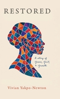 Restored : A Story of Grace, Grit, and Growth 1632969467 Book Cover