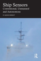 Ship Sensors: Conventional, Unmanned and Autonomous 1032456221 Book Cover