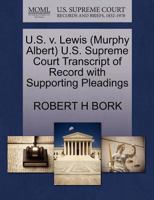 Lewis (Will) v. U.S. U.S. Supreme Court Transcript of Record with Supporting Pleadings 1270629077 Book Cover