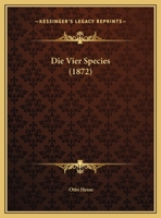 Die Vier Species (1872) 1169602754 Book Cover