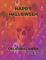 HAPPY HALLOWEEN COLORING BOOK For Kids: Halloween Designs Including, A Fun Activity Spooky Scary Coloring Book For Children. Unique Cover Design and Two Color Shade with Glossy Cover. Lets Enjoy. B08L4717LX Book Cover