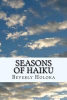 Seasons of Haiku 1530409632 Book Cover
