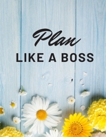 Plan Like a Boss: Daily Appointment Book 165736612X Book Cover
