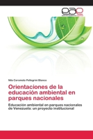 Orientaciones de la educación ambiental en parques nacionales 3659033138 Book Cover