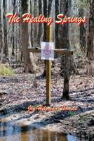 The Healing Springs 1507789890 Book Cover