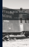 Album Weeds: or, How to Detect Forged Stamps 1013368789 Book Cover