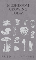 Mushroom Growing Today 1444699180 Book Cover