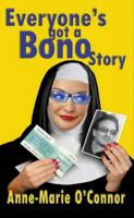 Everyone's Got a Bono Story 0717135993 Book Cover