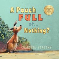 A Pouch Full of...Nothing?: The Power of Being Dependable (Tumbleberry Tales) 194886178X Book Cover