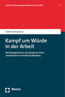 Kampf Um Wurde in Der Arbeit: Rechtspopulismus ALS Ausdruck Eines Moralischen Unrechtsempfindens 3756013928 Book Cover