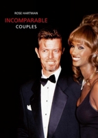 Incomparable Couples: Rose Hartman 1851497862 Book Cover