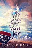 On the Way to San Jose 1947139940 Book Cover
