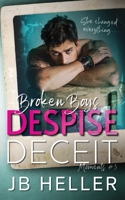 Broken Boys Despise Deceit: A Second Chance Romance B09R34XHF6 Book Cover