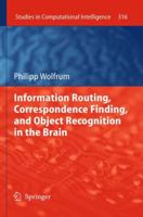 Information Routing, Correspondence Finding, and Object Recognition in the Brain 3642423108 Book Cover