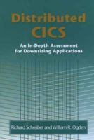 Distributed CICS: An In-Depth Assessment for Downsizing Applications 0471060550 Book Cover