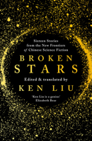 Broken Stars: Contemporary Chinese Science Fiction in Translation 1250297680 Book Cover