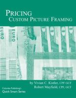 Pricing Custom Framing 0938655876 Book Cover