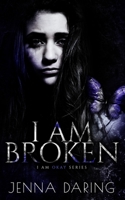 I Am Broken B0C91MY7HS Book Cover