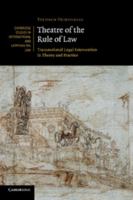 Theatre of the Rule of Law: Transnational Legal Intervention in Theory and Practice 1107411645 Book Cover