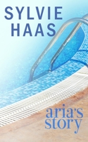 Aria's Story (Sylvie Haas Discreet Paperbacks) 1950166538 Book Cover