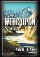 Those Wide Open Spaces 0971472009 Book Cover