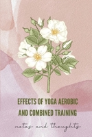 Effects of Yoga Aerobic and Combined Training 3462295969 Book Cover