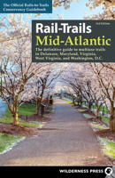 Rail-Trails Mid-Atlantic: The Definitive Guide to Multiuse Trails in Delaware, Maryland, Virginia, Washington, D.C., and West Virginia 1643590855 Book Cover