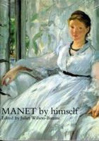 Manet by Himself 0760755604 Book Cover