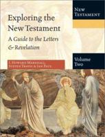 Exploring the New Testament: A Guide to the Letters & Revelation (New Testament) 0830825584 Book Cover