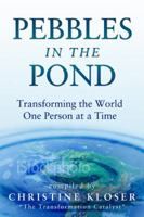 Pebbles in the Pond (Wave One): Transforming the World One Person at a Time 0985140712 Book Cover