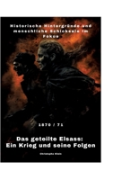 Das geteilte Elsass: Ein Krieg und seine Folgen: Historische Hintergründe und menschliche Schicksale im Fokus (German Edition) 3384316266 Book Cover