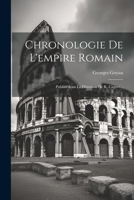 Chronologie De L'empire Romain: Publiée Sous La Direction De R. Cagnet... 1021570575 Book Cover