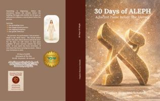 30 Days of ALEPH: A Sacred Pause Before The Journey (Movement Of The Way) 1972172999 Book Cover